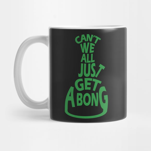 Can't we all just get a bong? by House_Of_HaHa